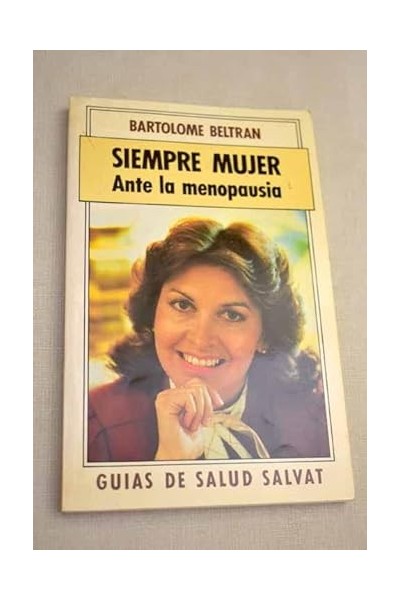 Siempre mujer. Ante la menopausia